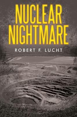 Nuclear Nightmare - Robert F Lucht - cover