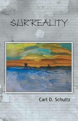 Sur'reality - Carl D Schultz - cover