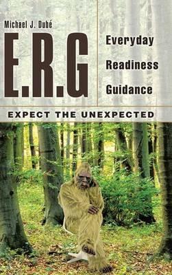 E.R.G: Everyday Readiness Guidance - Michael J Dubé - cover