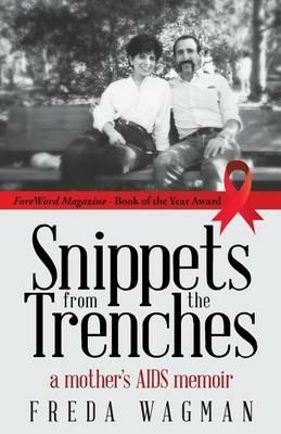 Snippets from the Trenches: A Mother's AIDS Memoir - Freda Wagman - cover