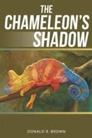 The Chameleon's Shadow - Donald R Brown - cover
