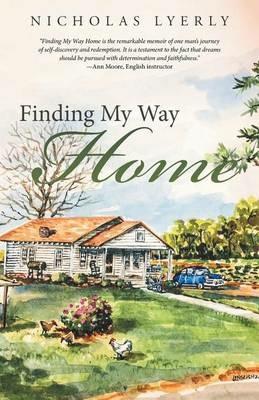 Finding My Way Home - Nicholas Lyerly - cover