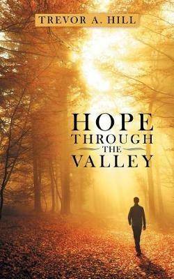 Hope Through the Valley - Trevor a Hill - cover