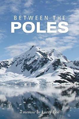 Between the Poles - Larry Lee - cover