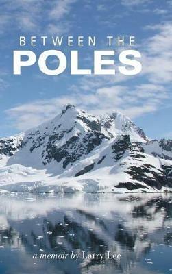 Between the Poles - Larry Lee - cover