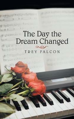 The Day the Dream Changed - Trey Falcon - cover