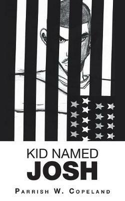 Kid Named Josh - Parrish W Copeland - cover