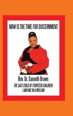 Now Is the Time for Discernment - Sanneth Brown - cover