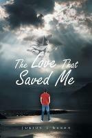 The Love That Saved Me - Julius L Baker - cover