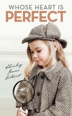 Whose Heart Is Perfect - Shirley Jeane Gilbert - cover