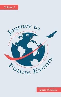 Journey to Future Events: Volume 2 - James McClain - cover