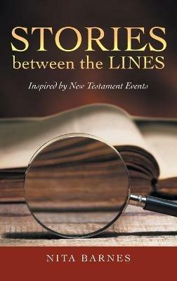 Stories Between the Lines: Inspired by New Testament Events - Nita Barnes - cover