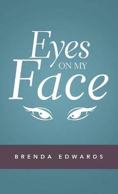 Eyes on My Face - Brenda Edwards - cover