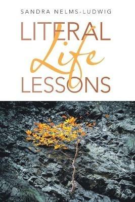Literal Life Lessons - Sandra Nelms-Ludwig - cover