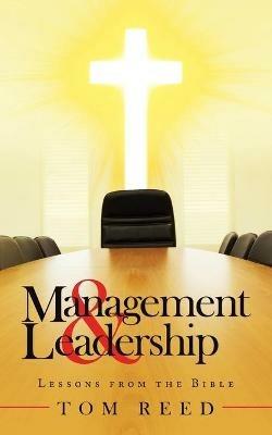 Management & Leadership: Lessons from the Bible - Tom Reed - cover