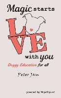 Magic Starts with You: Doggy Education for All - Peter Jam - cover