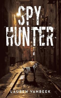 Spy Hunter - Lauren Vanbeek - cover