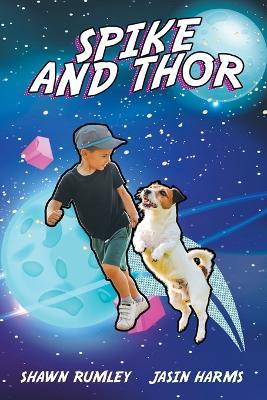 Spike and Thor - Shawn Rumley,Jasin Harms - cover