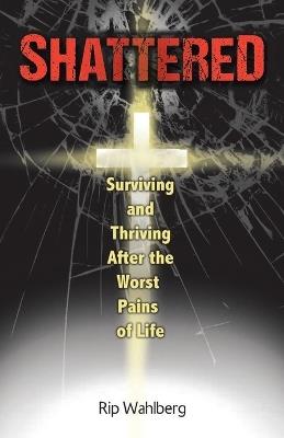 Shattered - Rip Wahlberg - cover