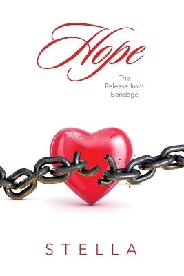 Hope: The Release from Bondage - Stella - cover