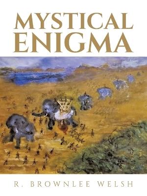 Mystical Enigma - R Brownlee Welsh - cover