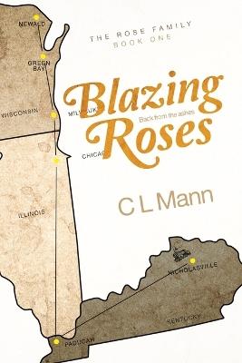 Blazing Roses: Back from the ashes - C L Mann - cover