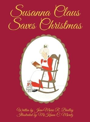 Susanna Claus Saves Christmas - Jean-Marie R Bralley - cover