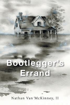 Bootlegger's Errand - Nathan Van McKinney - cover