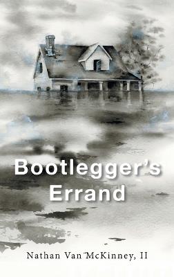 Bootlegger's Errand - Nathan Van McKinney - cover