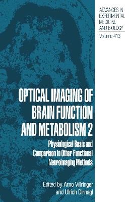 Optical Imaging of Brain Function and Metabolism 2: Physiological Basis and Comparison to Other Functional Neuroimaging Methods - cover