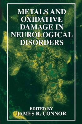 Metals and Oxidative Damage in Neurological Disorders - cover
