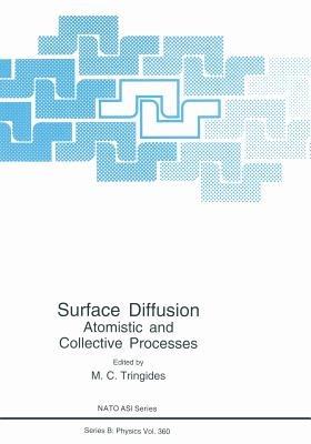 Surface Diffusion: Atomistic and Collective Processes - cover