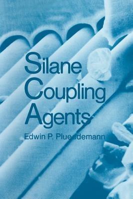 Silane Coupling Agents - Edwin P. Plueddemann - cover