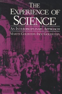 The Experience of Science: An Interdisciplinary Approach - I.F. Goldstein,M. Goldstein - cover