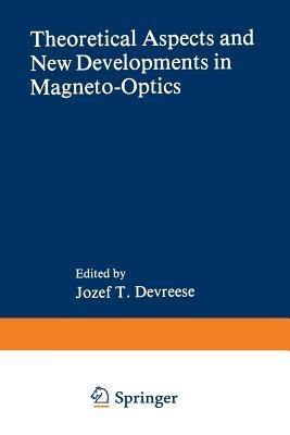 Theoretical Aspects and New Developments in Magneto-Optics - J.T. Devreese - cover
