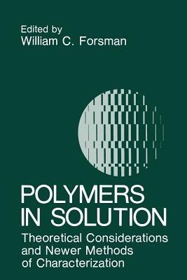 Polymers in Solution: Theoretical Considerations and Newer Methods of Characterization - cover