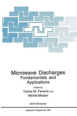 Microwave Discharges: Fundamentals and Applications - cover