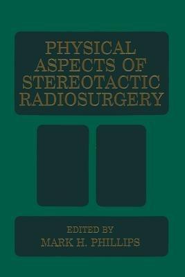 Physical Aspects of Stereotactic Radiosurgery - cover