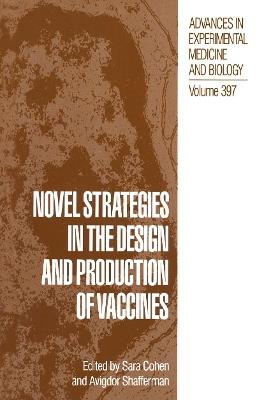 Novel Strategies in the Design and Production of Vaccines - cover