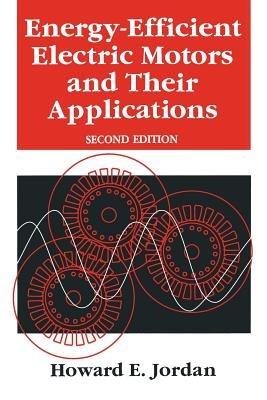 Energy-Efficient Electric Motors and their Applications - H.E. Jordan - cover