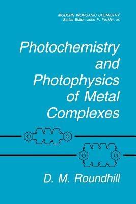 Photochemistry and Photophysics of Metal Complexes - D.M. Roundhill - cover