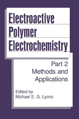 Electroactive Polymer Electrochemistry: Part 2: Methods and Applications - cover