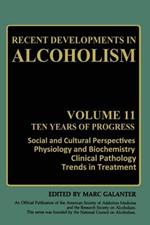 Recent Developments in Alcoholism: Ten Years of Progress, Social and Cultural Perspectives Physiology and Biochemistry Clinical Pathology Trends in Treatment