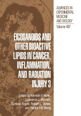 Eicosanoids and other Bioactive Lipids in Cancer, Inflammation, and Radiation Injury 3 - cover