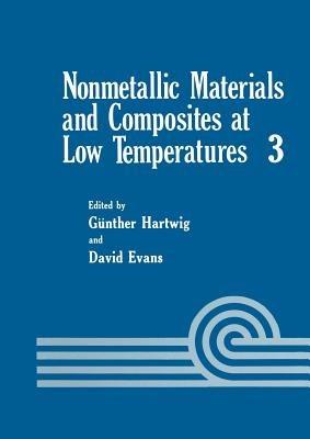 Nonmetallic Materials and Composites at Low Temperatures - Günther Hartwig,David Evans - cover