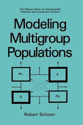 Modeling Multigroup Populations - Robert Schoen - cover