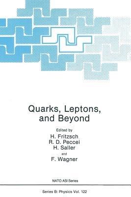 Quarks, Leptons, and Beyond - H. Fritzsch,R.D. Peccei,H. Saller - cover
