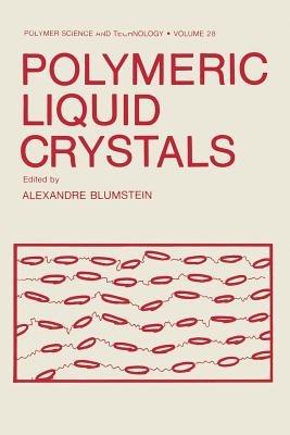 Polymeric Liquid Crystals - Alexandre Blumstein - cover