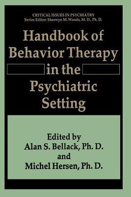 Handbook of Behavior Therapy in the Psychiatric Setting - cover