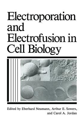 Electroporation and Electrofusion in Cell Biology - cover